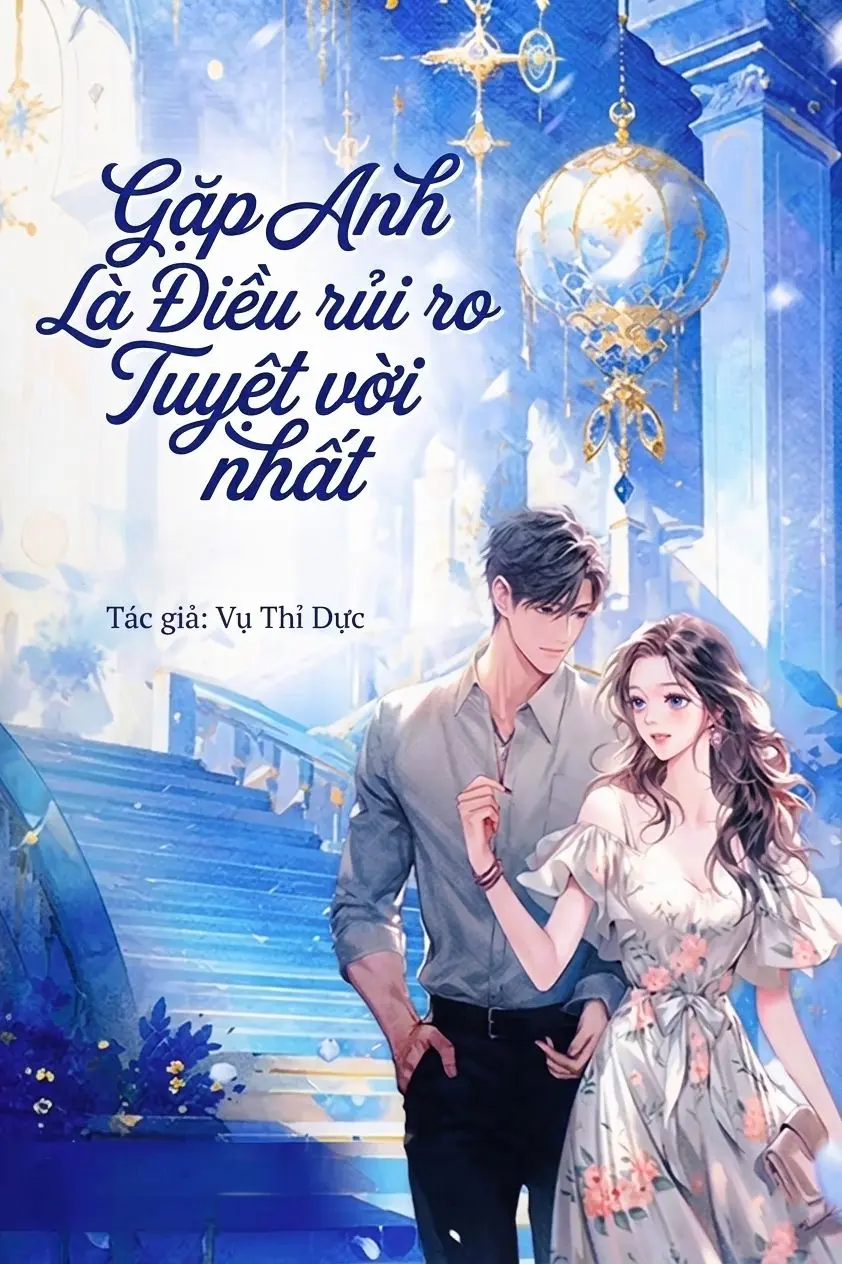 Gặp Anh Là Điều Rủi Ro Tuyệt Vời Nhất