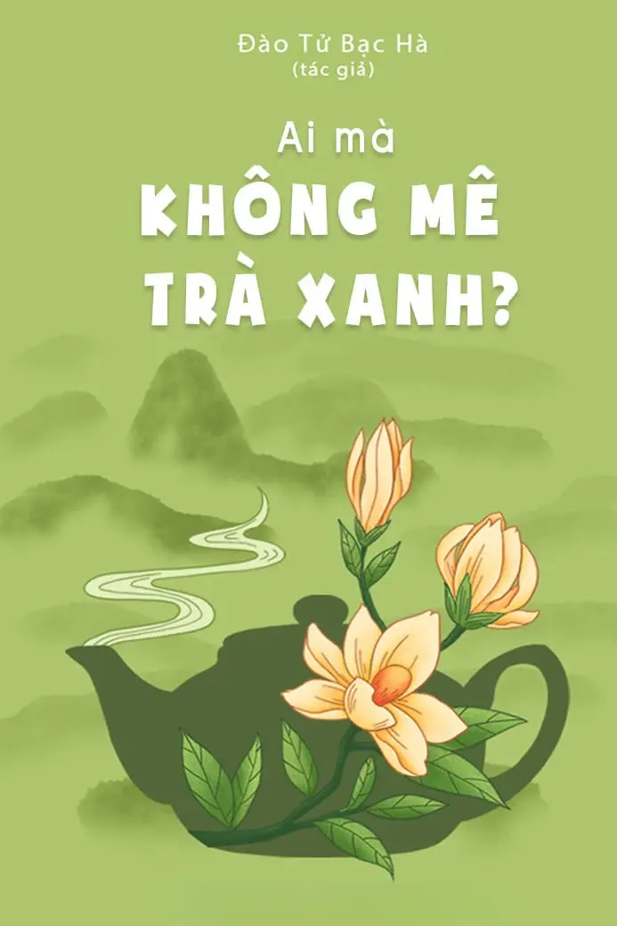 Ai Mà Không Mê Trà Xanh!