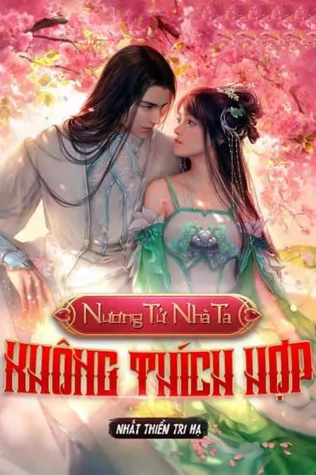Nương Tủ Nhà Ta, Không Thích Hợp
