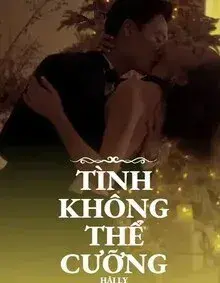 Tình Không Thể Cưỡng